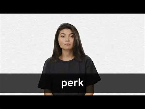 perk in English .